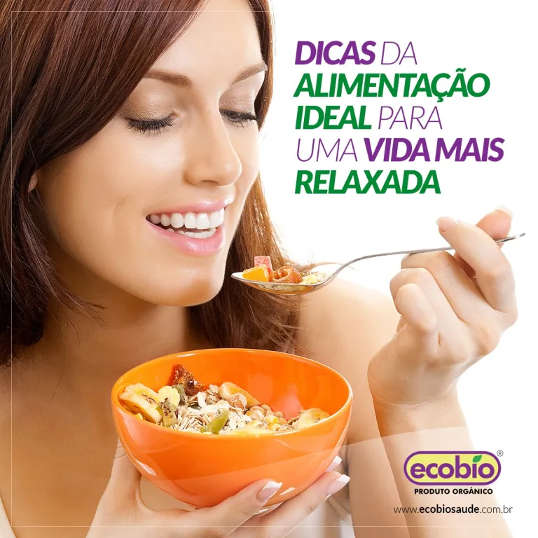 Dicas da alimentação ideal para uma vida mais relaxada